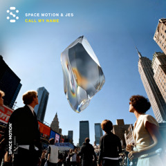 Space Motion & JES - Call My Name [Space Motion Records]