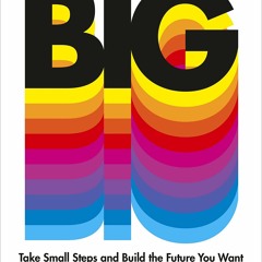 Audiobook Think Big Take Small Steps And Build The Future You Want