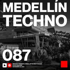 MTP 087 - Medellin Techno Podcast Episodio 087 - Aleja Sanchez