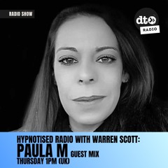 Hypnotised Radio Episode 94 Guest mix Paula M