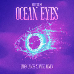 Billie Eilish - Ocean Eyes (Qaden James x Daevo Remix)