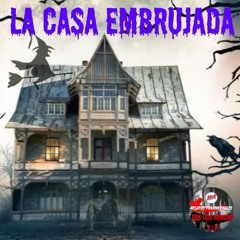 La Casa Embrujada (Edwin Cespedes)