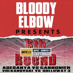 UFC 276: ‘Adesanya vs. Cannonier’ & ‘Volkanovski vs. Holloway 3’ | 6th Round Post-Fight Show