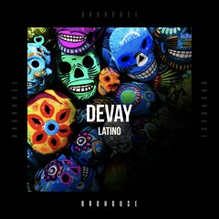 Devay - Latino (BROHOUSE)
