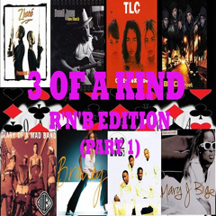 3 Of A Kind (R&B Edition)