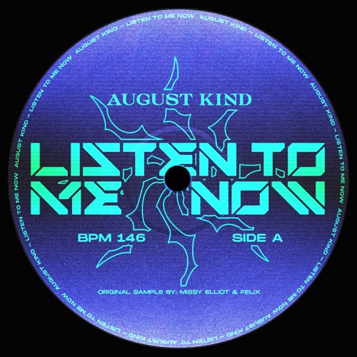 August Kind - LISTEN TO ME NOW