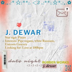 Date Night 07 w/ J. DEWAR - 02.06.23