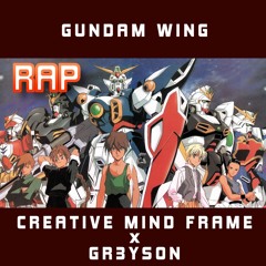Gundam Wing Rap (Ft Gr3ys0n)