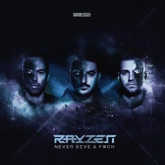 RAYZEN - Never Give A F#ck [GBD319]