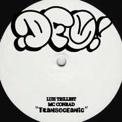 "Transoceanic" - Luh Trillest (ft. MC Conrad)