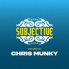 It's SUBJECTIVE VOL020 - CHRIS MUNKY