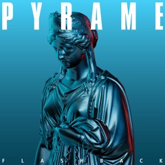 PREMIERE : Pyrame - Flashback