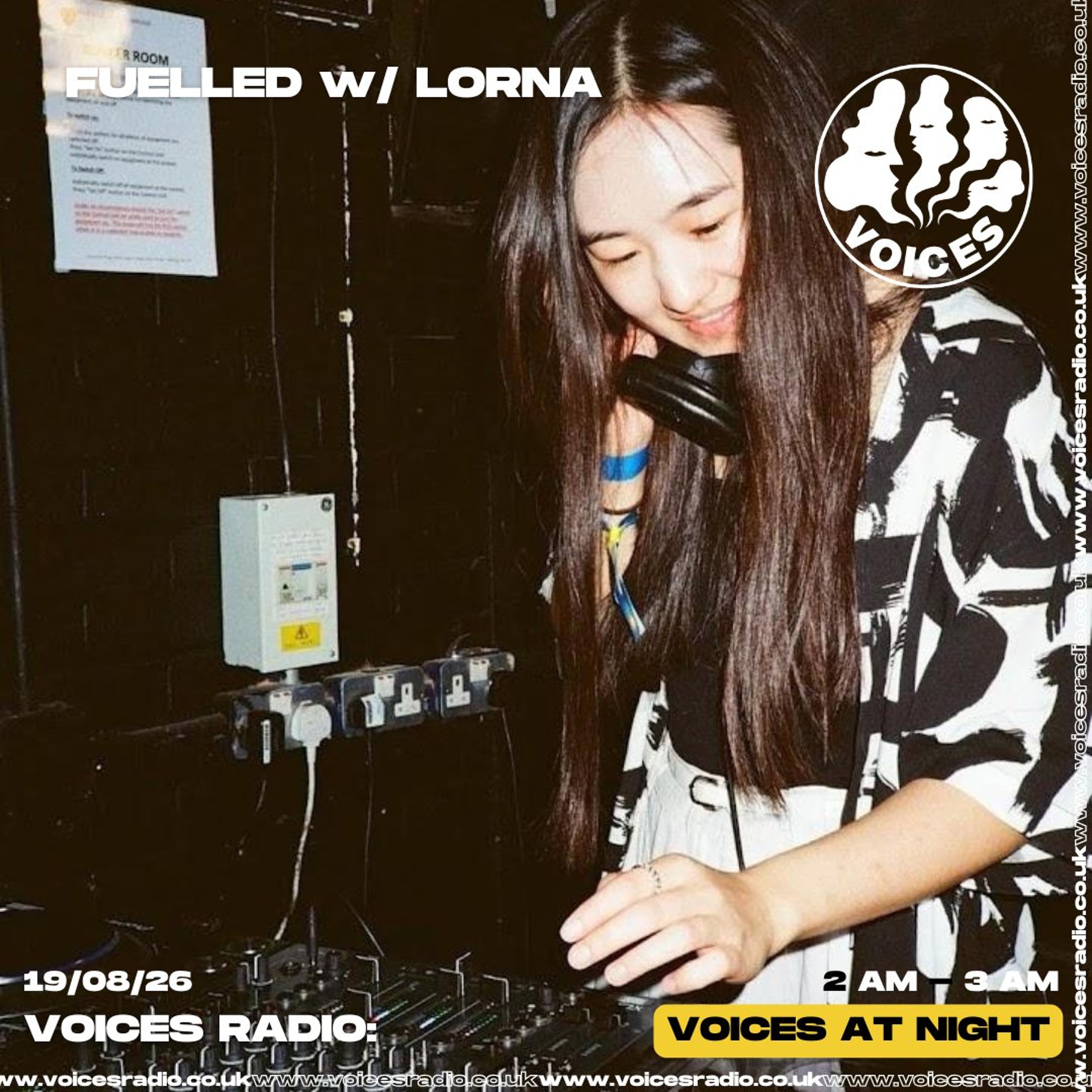 FUELLED w/ LORNA - 18/08/26 - Voices Radio