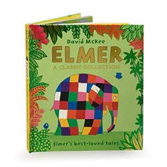 Access EBOOK 📑 Elmer: A Classic Collection: Elmer's best-loved tales by  David McKee