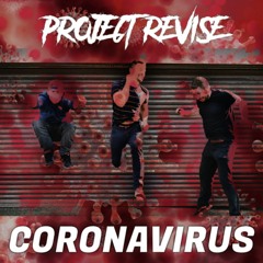 Project Revise - Coronavirus (Clean Version)