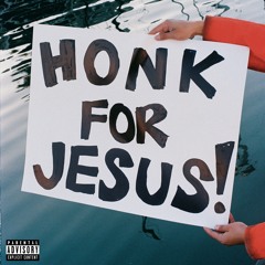 honk for jesus. (prod. Simon Kessel)