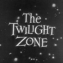 TWILIGHT ZONE