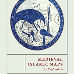 [ACCESS] KINDLE PDF EBOOK EPUB Medieval Islamic Maps: An Exploration by  Karen C. Pin