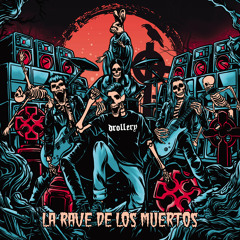 La Rave de los Muertos (feat. No Drop For Us)