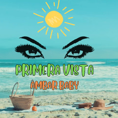 AMBAR BABY - Primera vista