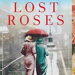 [VIEW] PDF 🎯 Lost Roses: A Novel (Woolsey-Ferriday) by  Martha Hall Kelly [EPUB KIND