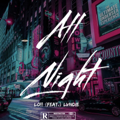 All Night (feat)LVNDIE