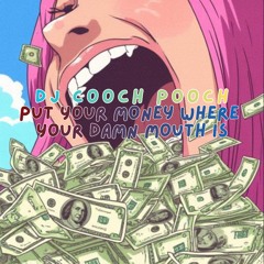 Put Your Money where Your damn Mouth is