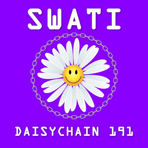 Daisychain 191 - Swati