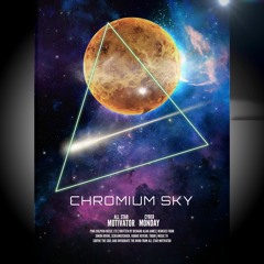 Chromium Sky by All Star Motivator featuring Cyber Monday (Screamershocked)