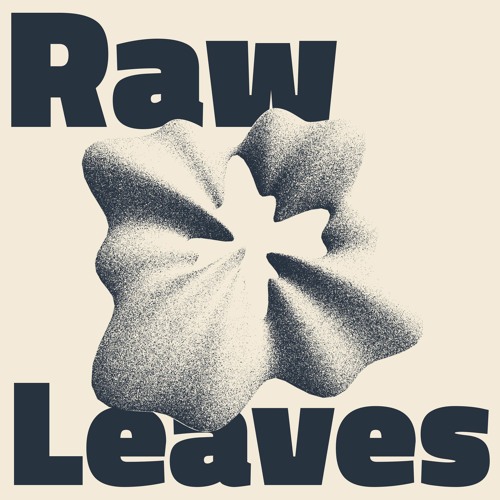 Raw Leaves [Live]