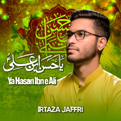 Ya Hasan Ibn e Ali