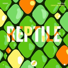 Hoax - Reptile (Waeys Remix) [Clip]