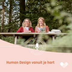 De kracht van Human Design in persoonlijke groei en ondernemerschap, gesprek met Milan Somers#20