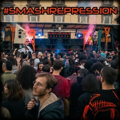#SMASH REPRESSION LIVESET EXTRACT (NaPoLi StReEt PaRaDe 2022)