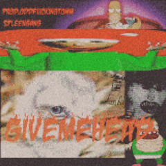 givemehead (prod. oddfuckingtomm / spleengang)