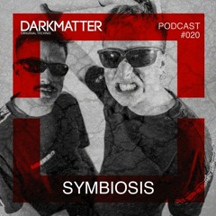 Dark Matter Podcast 020 | Symbiosis