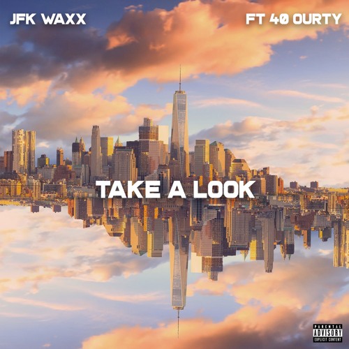 JFK Waxx x 40 Ourty - Take A Look