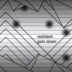 redslash - goin down