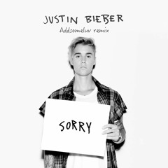 Sorry - Justin Bieber (Addsomeluv Afrohouse Remix)