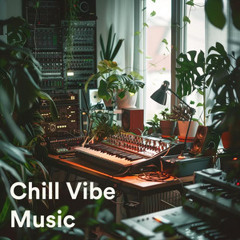 Chill Vibe Music