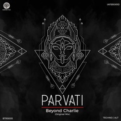 Beyond Charlie - Parvati (Original Mix)