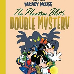 ACCESS EPUB 🖋️ Walt Disney's Mickey Mouse: The Phantom Blot's Double Mystery: Disney