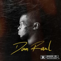 Dan Raul - What's you want (prod By @the Moorebeatz)