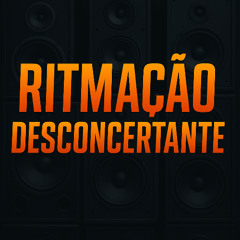 Ritmação Desconcertante