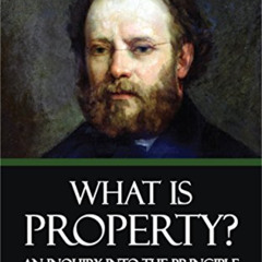 Read EPUB 📘 What is Property? An Inquiry into the Principle of Right and of Governme