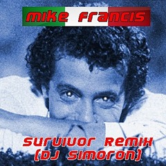 Mike Francis - Survivor Remix (DJ Simoron)