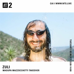 NTS 064 [3rd August 2021] Maoupa Mazzocchetti Takeover