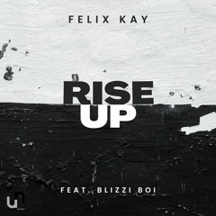 Rise Up feat. Blizzi Boi