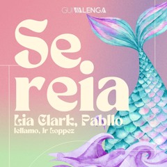 Pabllo Vittar, Lia Clark, Lopez, Iellamo, Santander - Sereia (Valenga Rework)