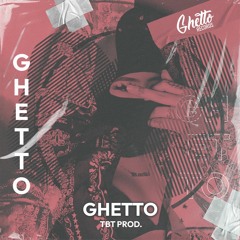 TBT Prod. - Ghetto